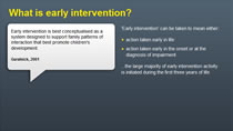 About early intervention