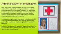 Administrating medication/health actions